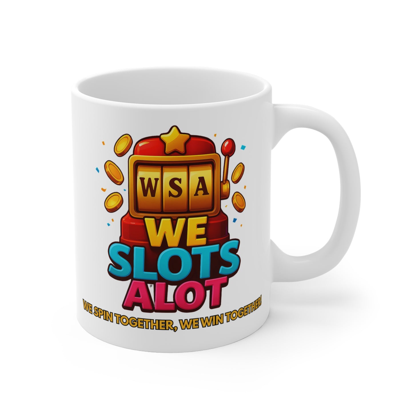 We Slots Alot Premium 11 oz. Mug