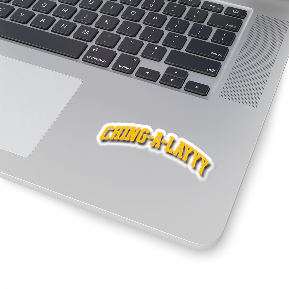 Ching-A-Layyy Sticker