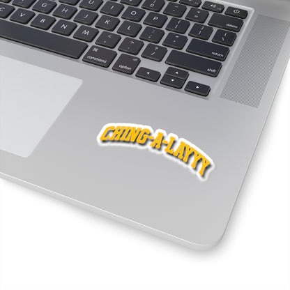 Ching-A-Layyy Sticker