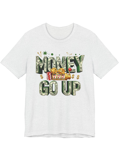 Money Go Up! Let's Win Tee