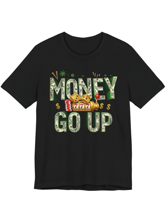 Money Go Up! Let's Win Tee